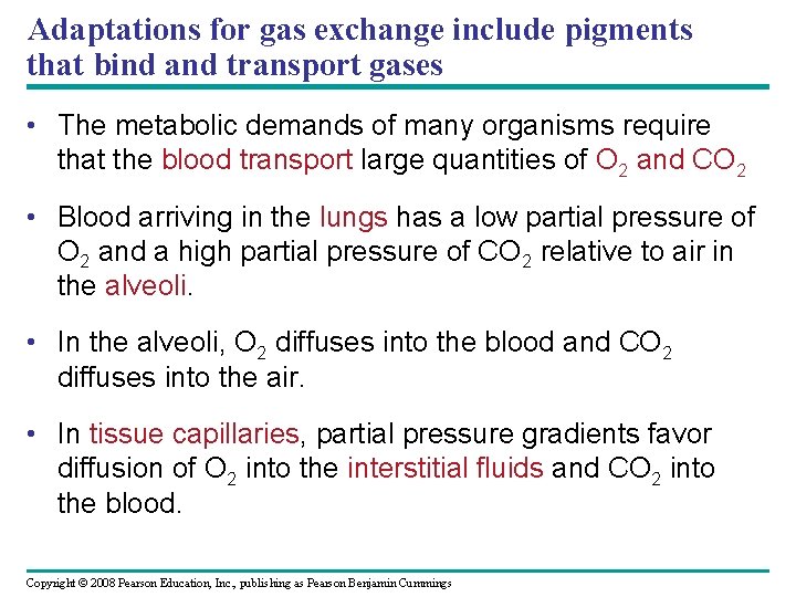 Adaptations for gas exchange include pigments that bind and transport gases • The metabolic