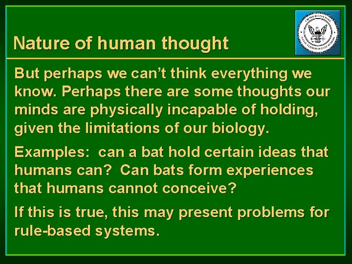 Nature of human thought But perhaps we can’t think everything we know. Perhaps there