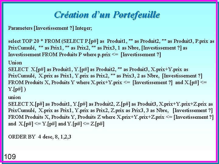 Création d’un Portefeuille Parameters [Investissement ? ] Integer; select TOP 20 * FROM (SELECT