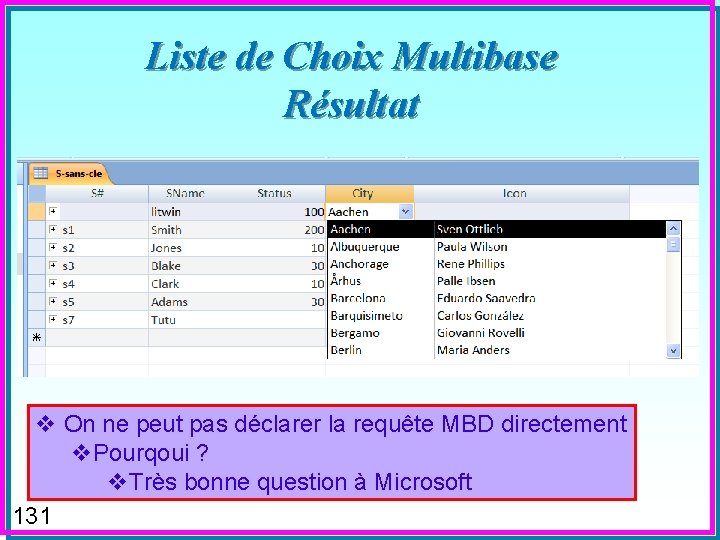 Liste de Choix Multibase Résultat v On ne peut pas déclarer la requête MBD