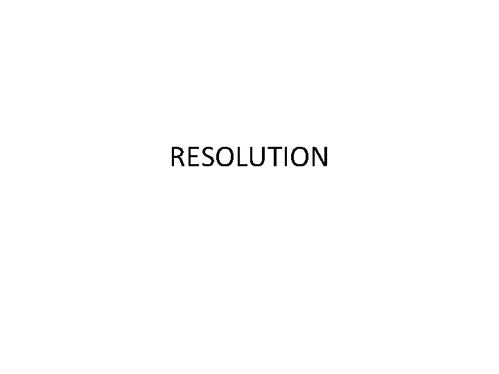 RESOLUTION RESOLUTION