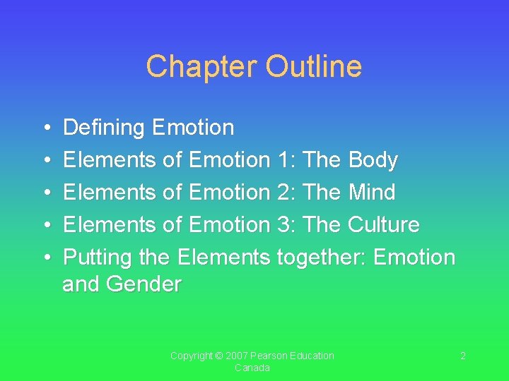 Chapter Outline • • • Defining Emotion Elements of Emotion 1: The Body Elements Chapter Outline • • • Defining Emotion Elements of Emotion 1: The Body Elements