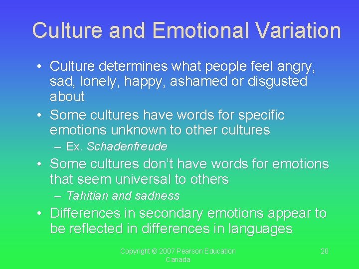 Culture and Emotional Variation • Culture determines what people feel angry, sad, lonely, happy, Culture and Emotional Variation • Culture determines what people feel angry, sad, lonely, happy,