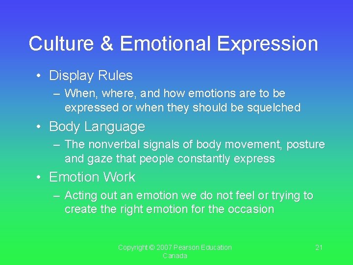 Culture & Emotional Expression • Display Rules – When, where, and how emotions are Culture & Emotional Expression • Display Rules – When, where, and how emotions are