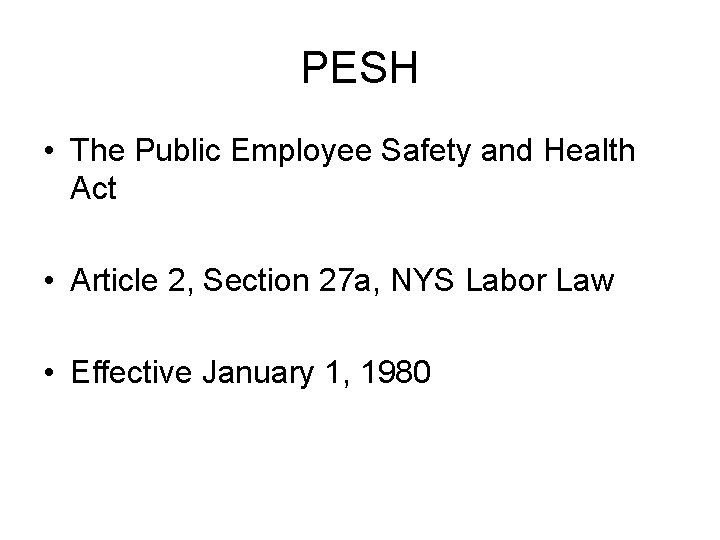 PESH • The Public Employee Safety and Health Act • Article 2, Section 27