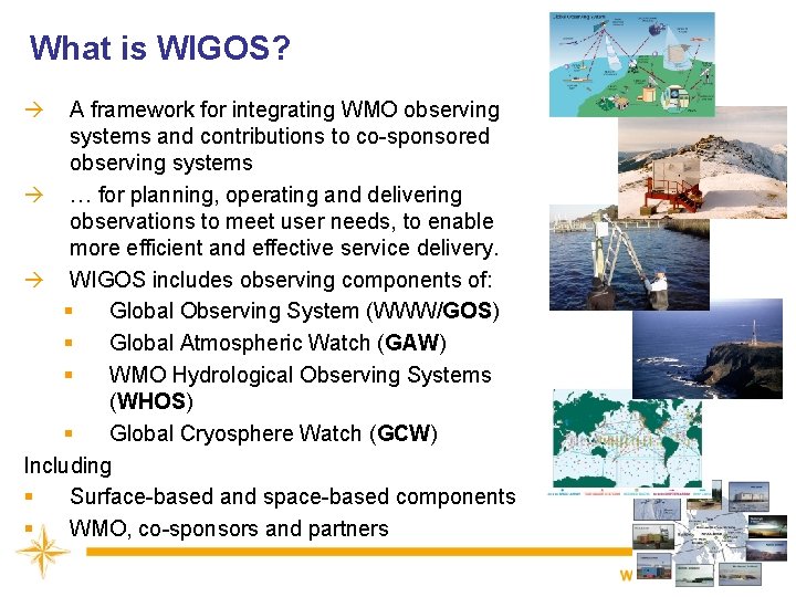 What is WIGOS? A framework for integrating WMO observing systems and contributions to co-sponsored