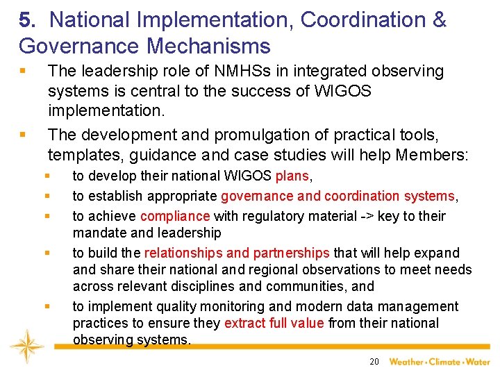 5. National Implementation, Coordination & Governance Mechanisms § § The leadership role of NMHSs
