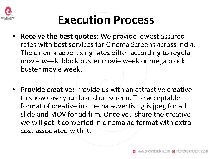 Execution Process • Receive the best quotes: We provide lowest assured rates with best