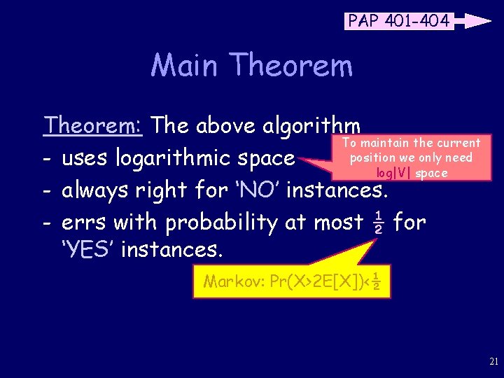 PAP 401 -404 Main Theorem: The above algorithm To maintain the current position we