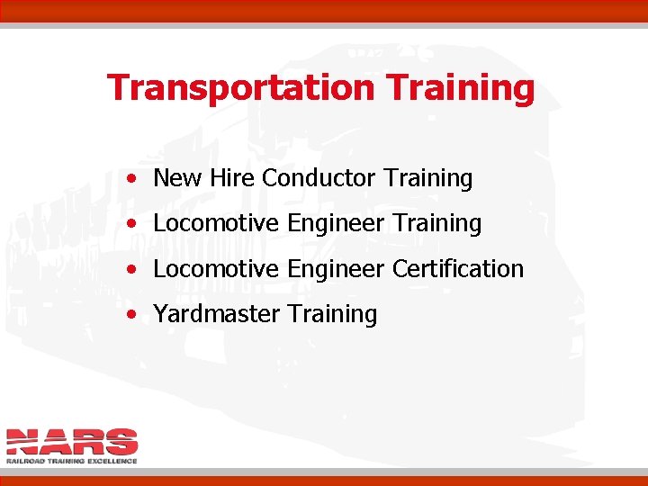 Transportation Training • New Hire Conductor Training • Locomotive Engineer Certification • Yardmaster Training