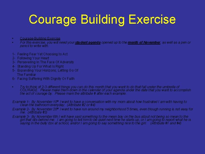 Courage Building Exercise • • Courage-Building Exercise For this exercise, you will need your