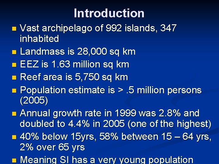 Introduction Vast archipelago of 992 islands, 347 inhabited n Landmass is 28, 000 sq