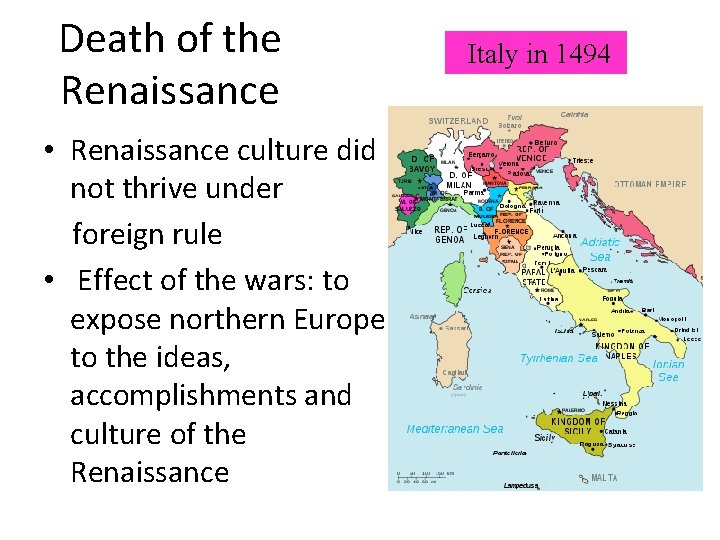 Death of the Renaissance • Renaissance culture did not thrive under foreign rule • Death of the Renaissance • Renaissance culture did not thrive under foreign rule •