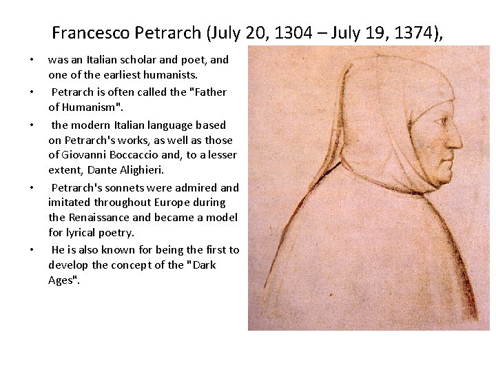Francesco Petrarch (July 20, 1304 – July 19, 1374), • • • was an Francesco Petrarch (July 20, 1304 – July 19, 1374), • • • was an