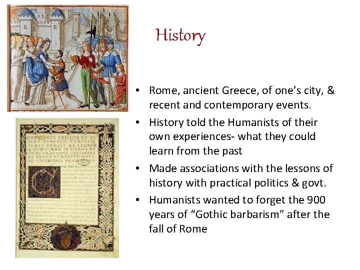 History • Rome, ancient Greece, of one’s city, & recent and contemporary events. • History • Rome, ancient Greece, of one’s city, & recent and contemporary events. •