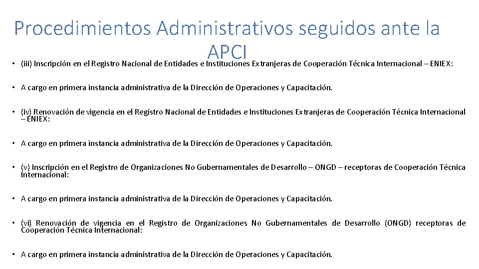 Procedimientos Administrativos seguidos ante la APCI • (iii) Inscripción en el Registro Nacional de