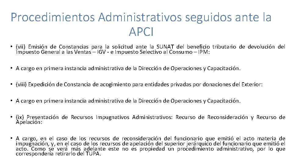 Procedimientos Administrativos seguidos ante la APCI • (vii) Emisión de Constancias para la solicitud