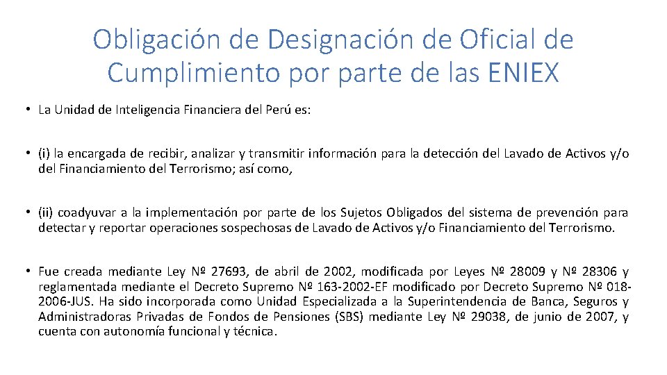 Obligación de Designación de Oficial de Cumplimiento por parte de las ENIEX • La