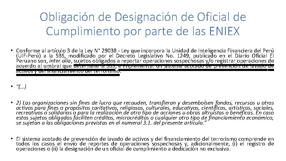 Obligación de Designación de Oficial de Cumplimiento por parte de las ENIEX • Conforme