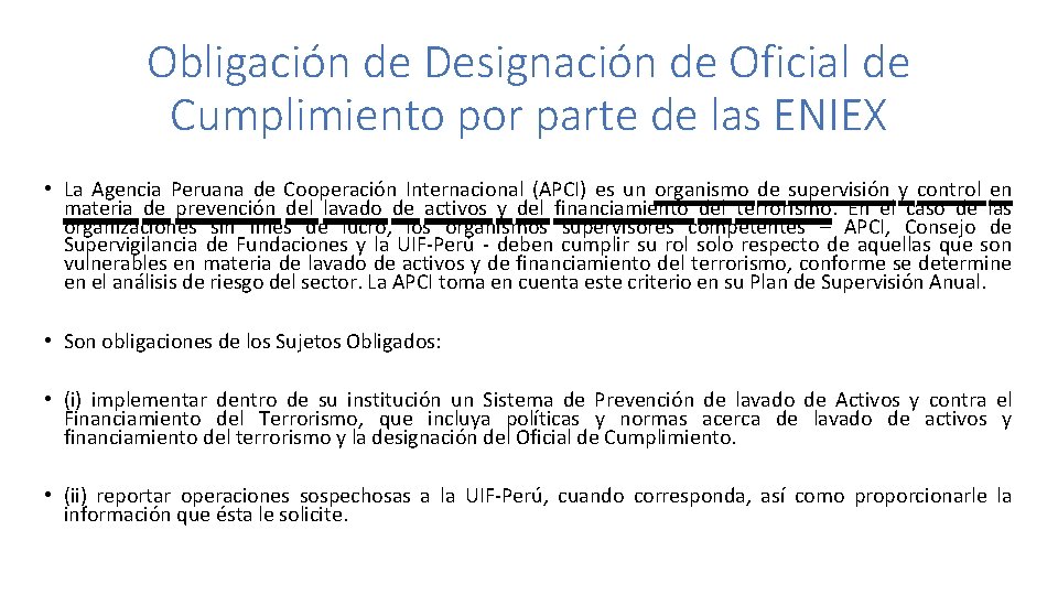 Obligación de Designación de Oficial de Cumplimiento por parte de las ENIEX • La