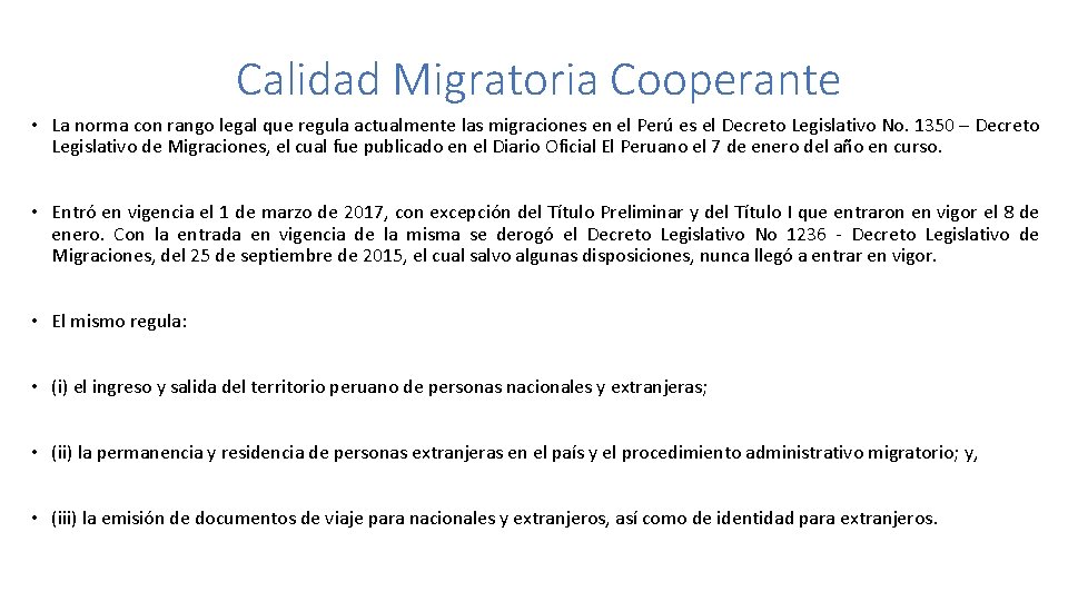 Calidad Migratoria Cooperante • La norma con rango legal que regula actualmente las migraciones