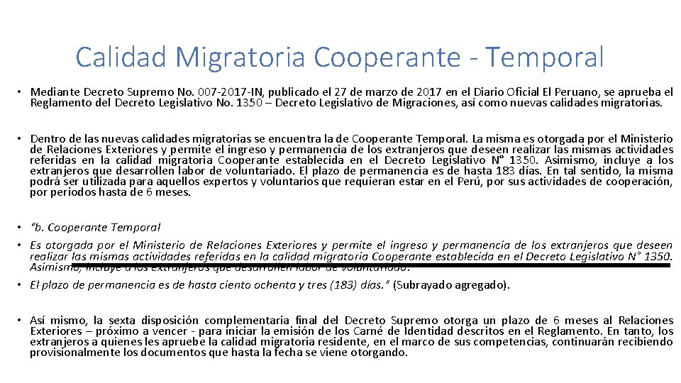 Calidad Migratoria Cooperante - Temporal • Mediante Decreto Supremo No. 007 -2017 -IN, publicado