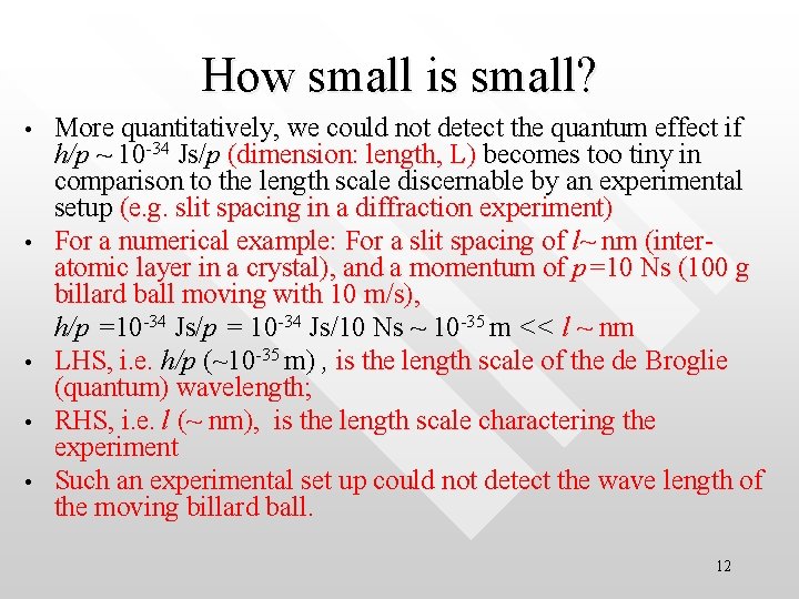 How small is small? • • • More quantitatively, we could not detect the