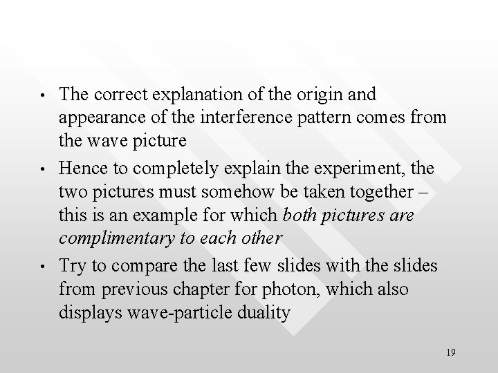  • • • The correct explanation of the origin and appearance of the
