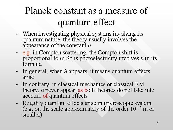 Planck constant as a measure of quantum effect • • • When investigating physical
