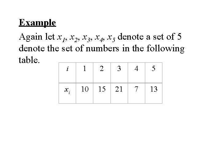 Example Again let x 1, x 2, x 3, x 4, x 5 denote