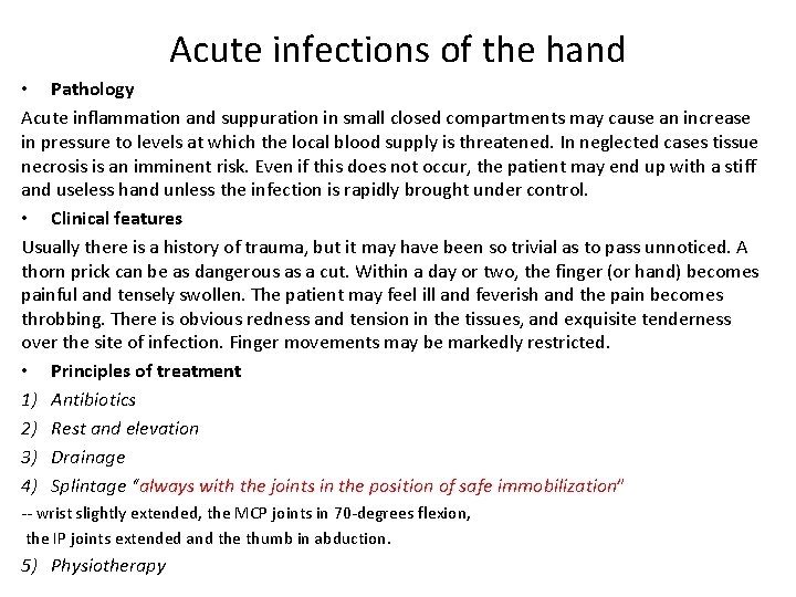Acute infections of the hand • Pathology Acute inflammation and suppuration in small closed