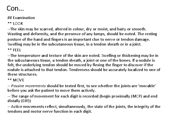Con… ## Examination ** LOOK --The skin may be scarred, altered in colour, dry Con… ## Examination ** LOOK --The skin may be scarred, altered in colour, dry