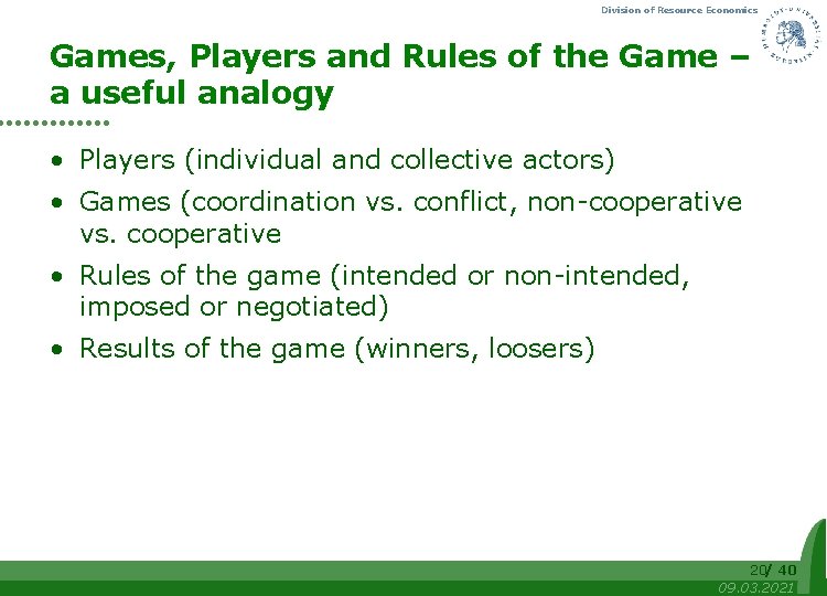 Division of Resource Economics Games, Players and Rules of the Game – a useful