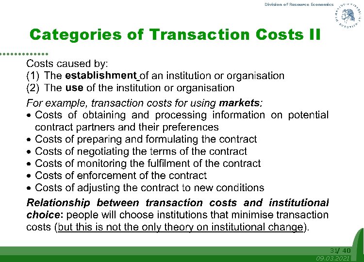 Division of Resource Economics Categories of Transaction Costs II 31/ 40 09. 03. 2021