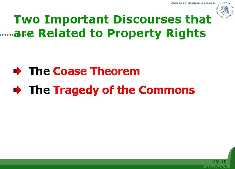 Division of Resource Economics Two Important Discourses that are Related to Property Rights The