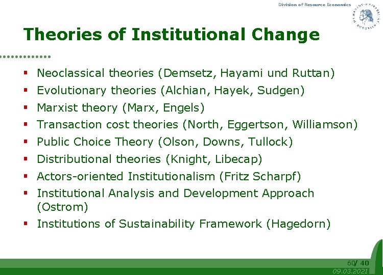 Division of Resource Economics Theories of Institutional Change § § § § Neoclassical theories