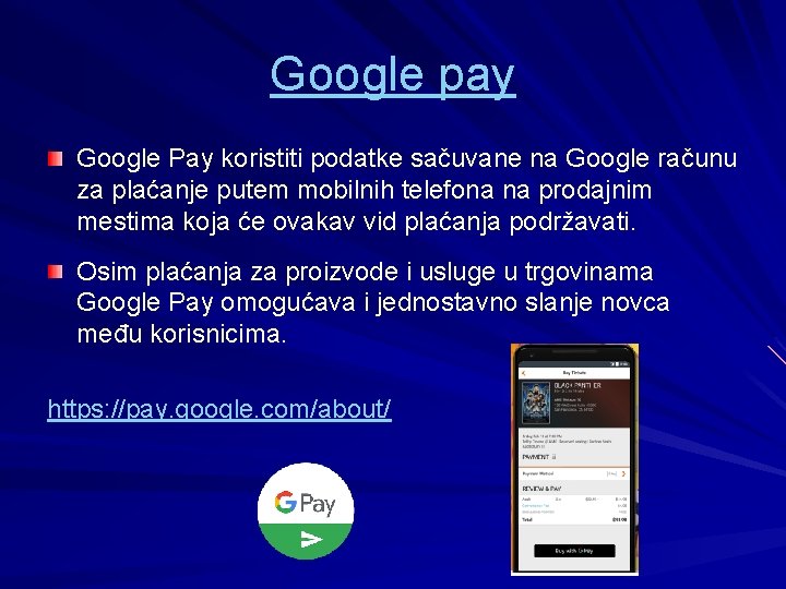 Google pay Google Pay koristiti podatke sačuvane na Google računu za plaćanje putem mobilnih Google pay Google Pay koristiti podatke sačuvane na Google računu za plaćanje putem mobilnih