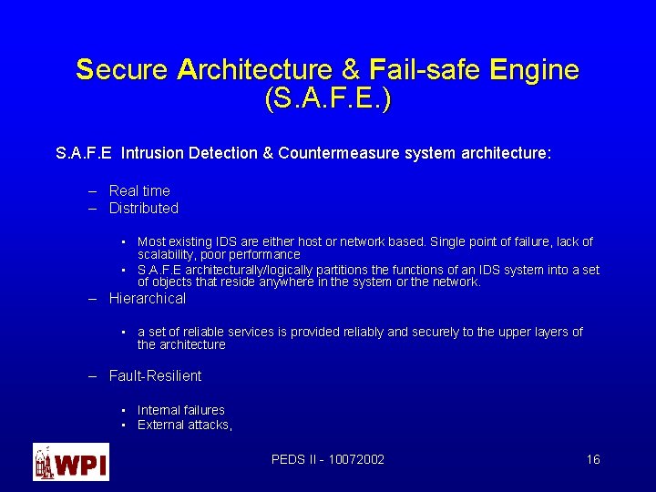 Secure Architecture & Fail-safe Engine (S. A. F. E. ) S. A. F. E
