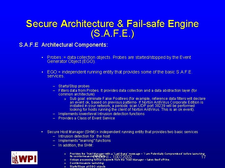 Secure Architecture & Fail-safe Engine (S. A. F. E. ) S. A. F. E