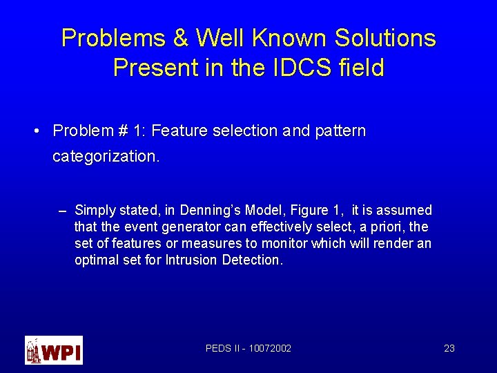 Problems & Well Known Solutions Present in the IDCS field • Problem # 1: Problems & Well Known Solutions Present in the IDCS field • Problem # 1: