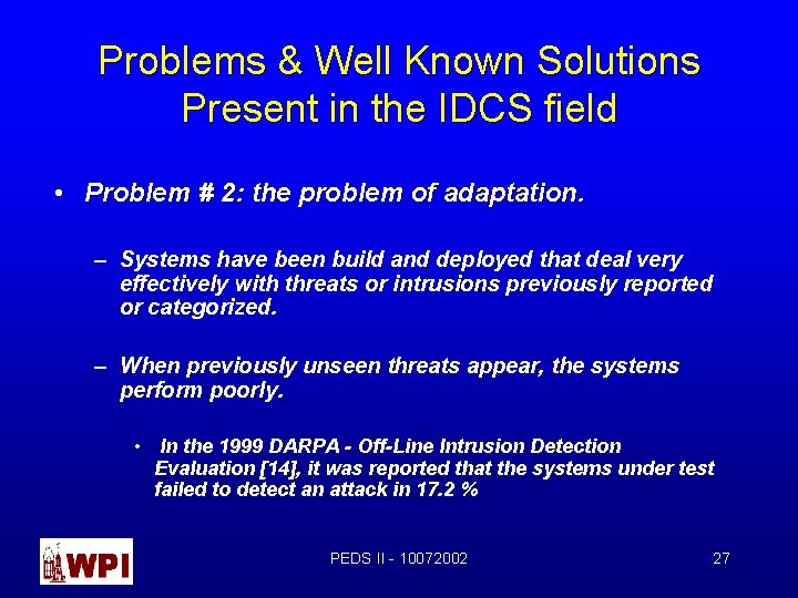 Problems & Well Known Solutions Present in the IDCS field • Problem # 2: Problems & Well Known Solutions Present in the IDCS field • Problem # 2: