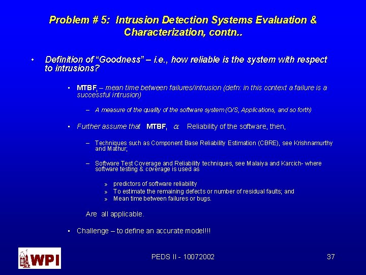 Problem # 5: Intrusion Detection Systems Evaluation & Characterization, contn. . • Definition of Problem # 5: Intrusion Detection Systems Evaluation & Characterization, contn. . • Definition of