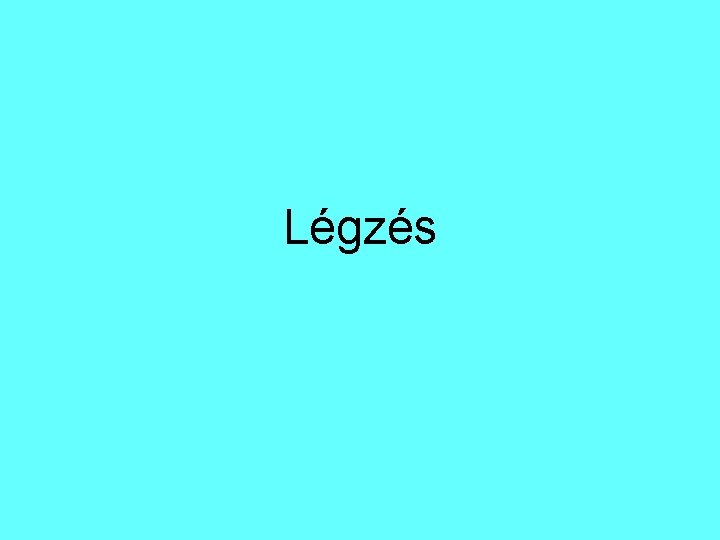 Légzés 