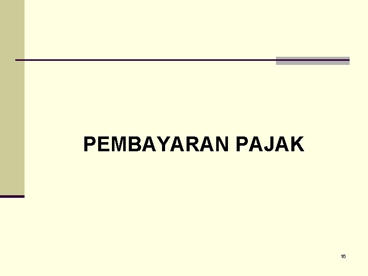 PEMBAYARAN PAJAK 16 