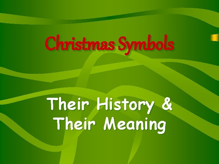 Christmas Symbols Their History & Their Meaning 
