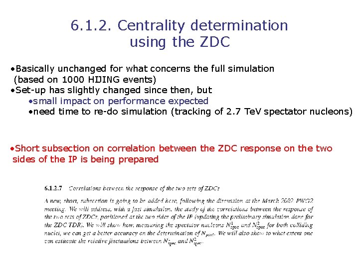 6. 1. 2. Centrality determination using the ZDC • Basically unchanged for what concerns