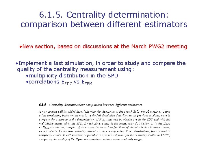 6. 1. 5. Centrality determination: comparison between different estimators • New section, based on