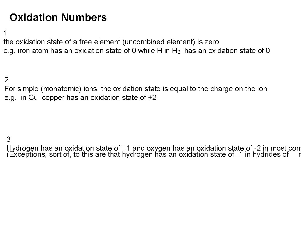Oxidation Numbers 1 the oxidation state of a free element (uncombined element) is zero