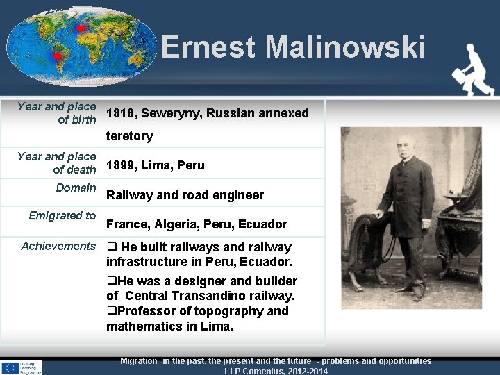 Ernest Malinowski Year and place 1818, Seweryny, Russian annexed of birth teretory Year and