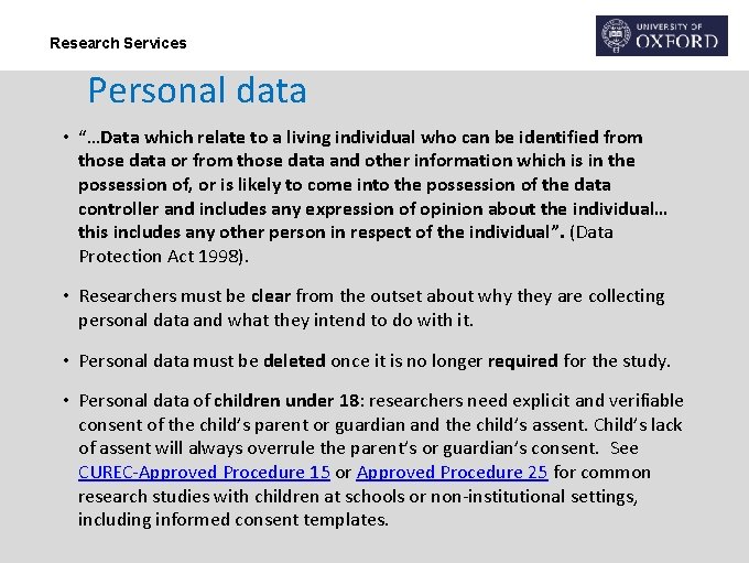 Research Services Personal data • “…Data which relate to a living individual who can